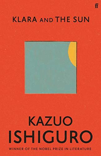 Book cover: Klara and the Sun by Kazuo Ishiguro