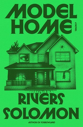 Book cover: Model Home by Rivers Solomon