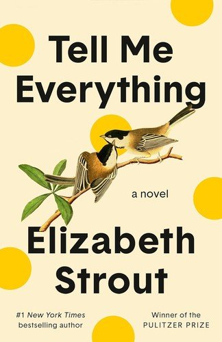 Book cover: Tell Me Everything by Elizabeth Strout