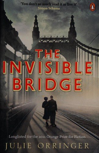 Book cover: The Invisible Bridge by Julie Orringer