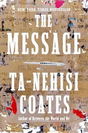 Book cover: The Message by Ta-Nehisi Coates