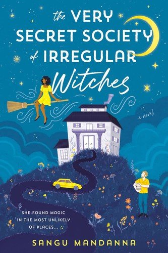 Book cover: The Very Secret Society of Irregular Witches by Sangu Mandanna