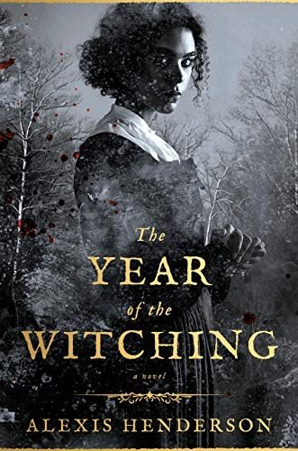 Book cover: The Year of the Witching by Alexis Henderson